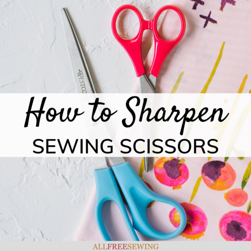 How to Sharpen Sewing Scissors How to Sharpen Sewing Scissors