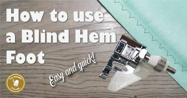 How To Use A Blind Hem Foot How To Use A Blind Hem Foot