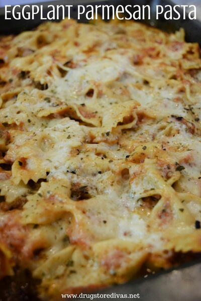 Eggplant Parm Pasta Eggplant Parm Pasta