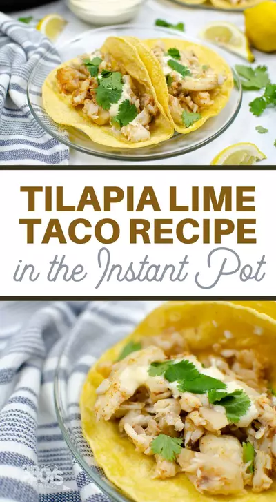 Tender Instant Pot Tilapia Lime Tacos