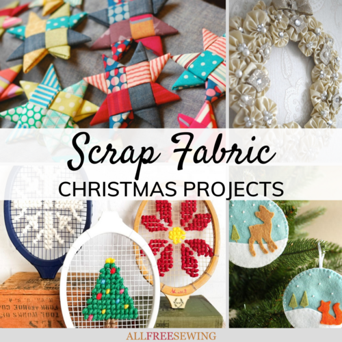 15 Scrap Fabric Christmas Projects 15 Scrap Fabric Christmas Projects