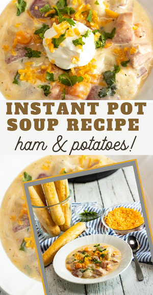 Hearty Instant Pot Ham And Potato Soup
