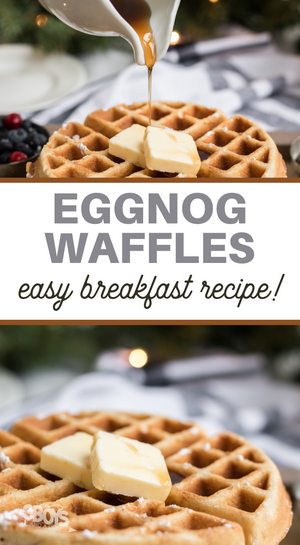 The Perfect Holiday Eggnog Waffles Recipe The Perfect Holiday Eggnog Waffles Recipe