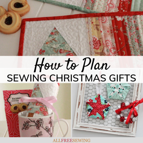 How to Plan Sewing Christmas Gifts How to Plan Sewing Christmas Gifts