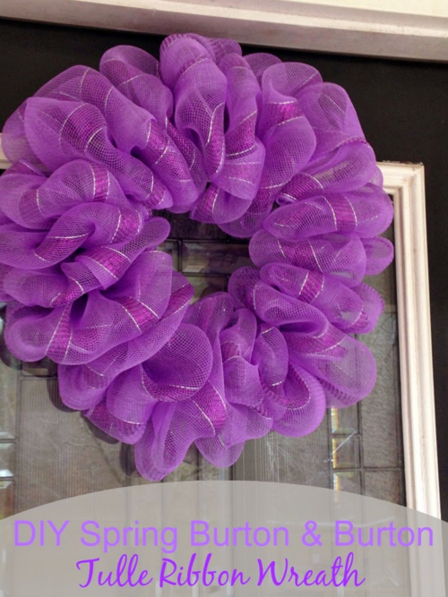 Diy Spring Burton Burton Tulle Ribbon Wreath Diy Spring Burton & Burton Tulle Ribbon Wreath