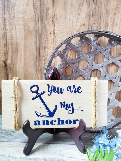 You Are My Anchor Sign Cricut Craft With Free Svg File You Are My Anchor Sign – Cricut Craft With Free Svg File