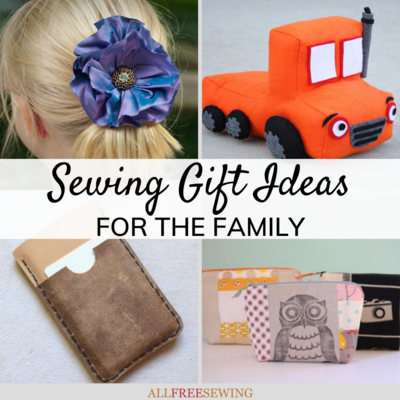 20 Sewing Gift Ideas for the Family