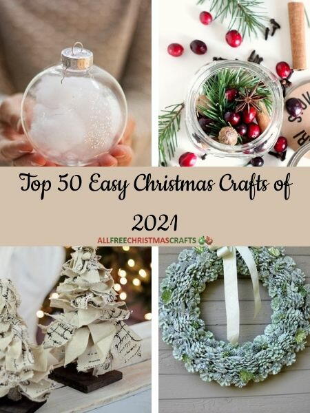 Top 50 Easy Christmas Crafts of 2021 Top 50 Easy Christmas Crafts of 2021
