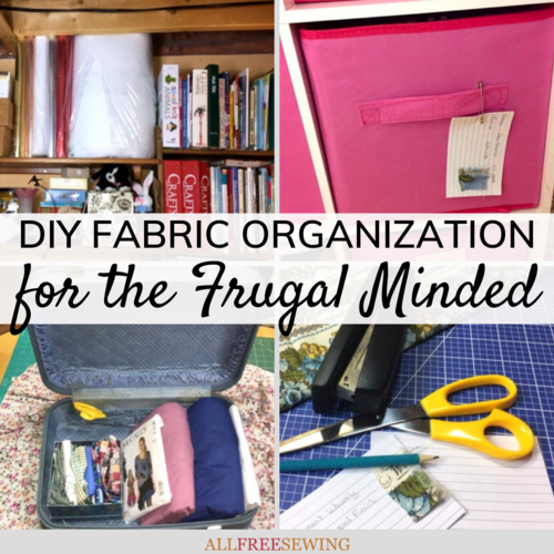 DIY Fabric Organization for the Frugal Minded DIY Fabric Organization for the Frugal Minded