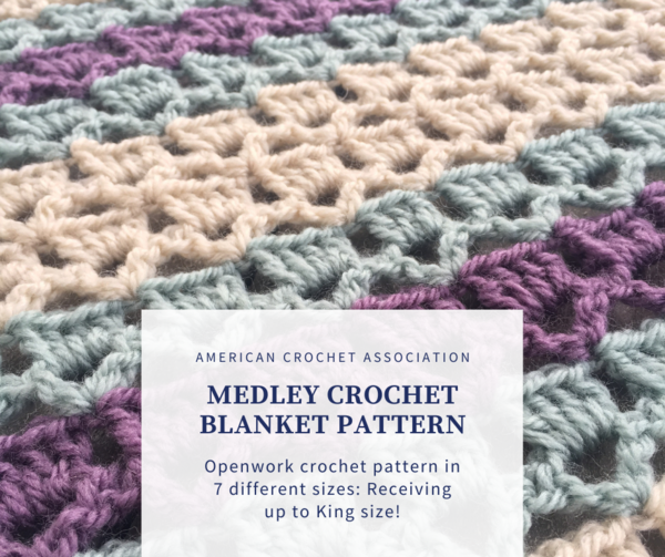 Medley Blanket Easy Openwork Crochet Pattern Medley Blanket: Easy Openwork Crochet Pattern
