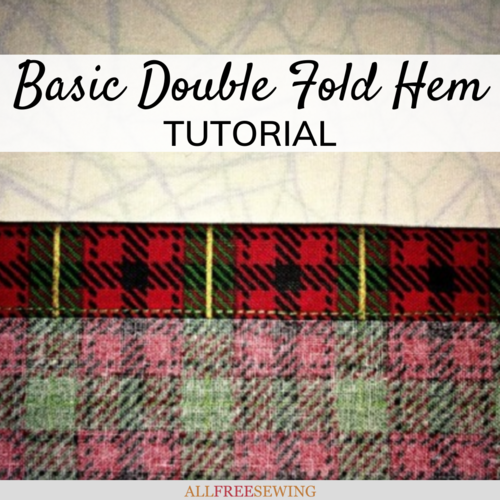How to Hem Basic Double Fold Hem Tutorial