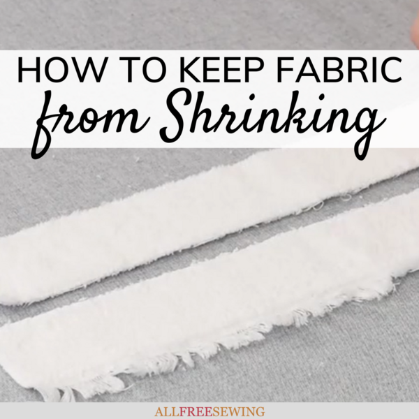 How to Keep Fabric From Shrinking How to Keep Fabric From Shrinking
