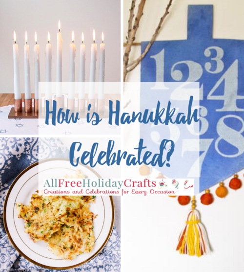 How is Hanukkah Celebrated How is Hanukkah Celebrated