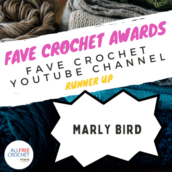 Fave Crochet YouTube Channel Runner Up: Marly Bird Fave Crochet YouTube Channel Runner Up: Marly Bird