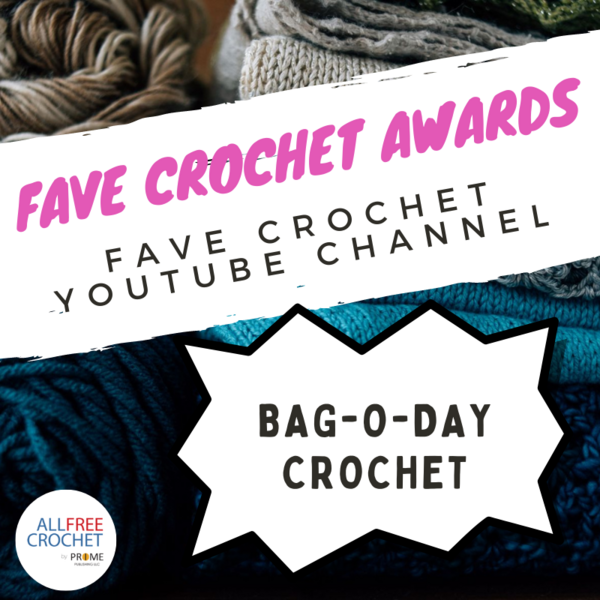 Fave Crochet YouTube Channel: Bag-O-Day Crochet Fave Crochet YouTube Channel: Bag-O-Day Crochet
