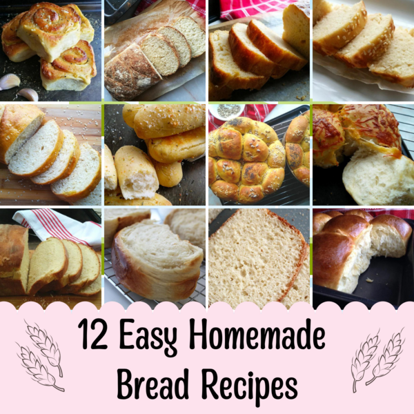 12 Easy Homemade Bread Recipes 12 Easy Homemade Bread Recipes