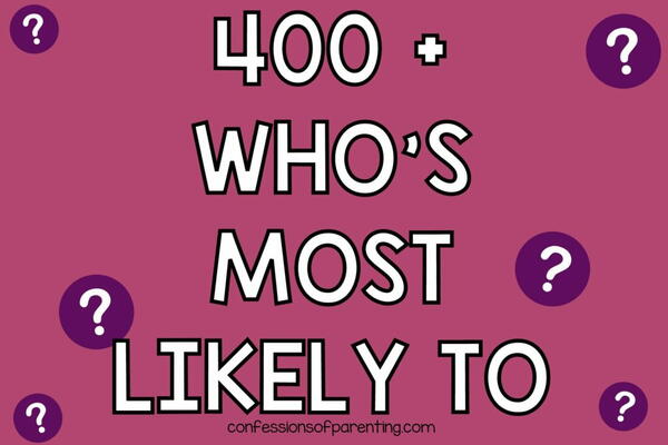 400 Whos Most Likely To Questions Printable Cards 400 Who’s Most Likely To Questions + Printable Cards!