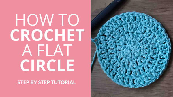 How To Crochet A Flat Circle How To Crochet A Flat Circle