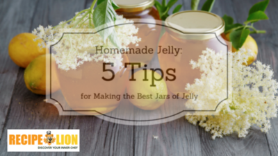 Homemade Jelly: 5 Tips for Making the Best Jars of Jelly