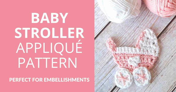 Adorable Stroller Appliqu Crochet Pattern Adorable Stroller Appliqué Crochet Pattern