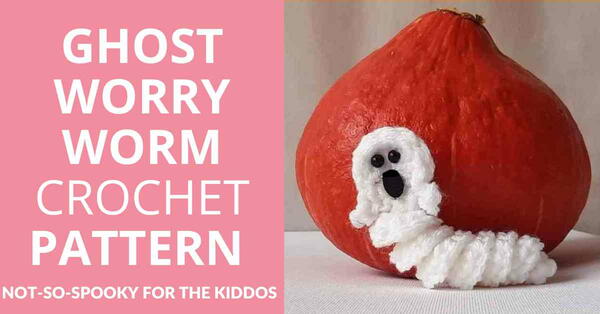 Ghost Worry Worm Crochet Pattern