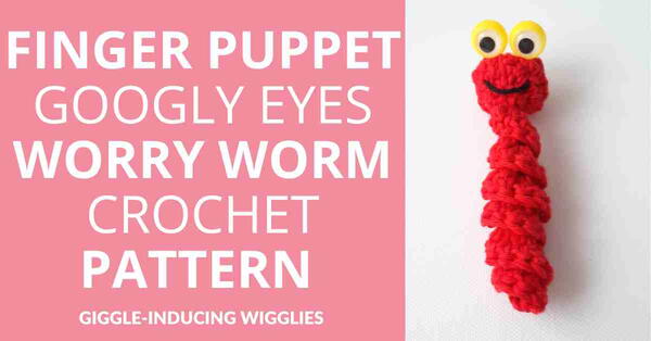 Finger Puppet Googly Eyes Worry Worm Crochet Pattern Finger Puppet Googly Eyes Worry Worm Crochet Pattern