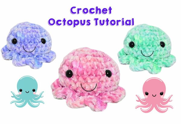How To Crochet An Octopus Tutorial And Pattern How To Crochet An Octopus Tutorial And Pattern