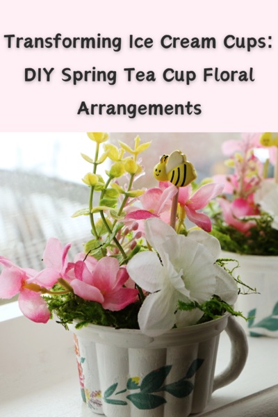 Transforming Ice Cream Cups: Diy Spring Tea Cup Floral Arrangements