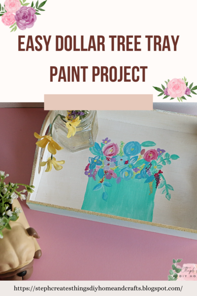 Diy Dollar Tree Floral Painted Tray Diy Dollar Tree Floral Painted Tray