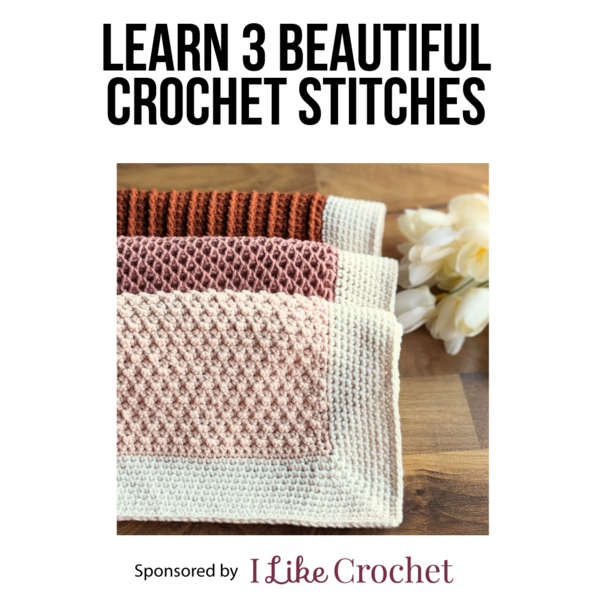 Learn 3 Beautiful Crochet Stitches Learn 3 Beautiful Crochet Stitches