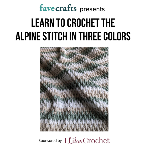 Learn to Crochet the Alpine Stitch in Three Colors Learn to Crochet the Alpine Stitch in Three Colors