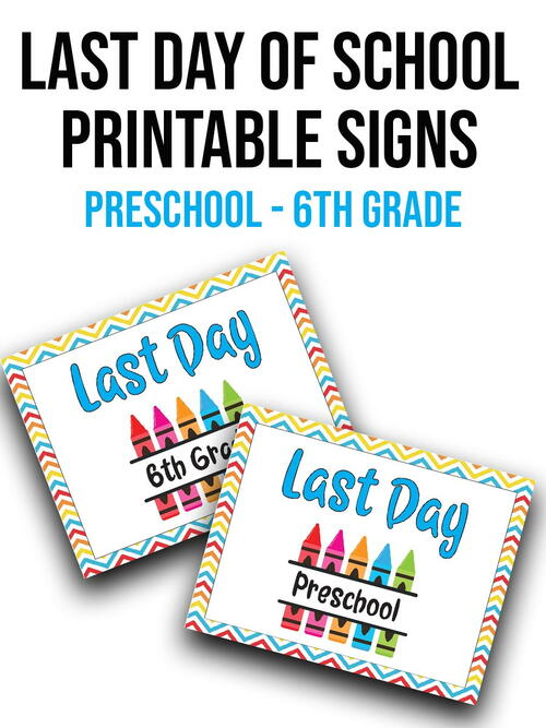 Cute Printable Last Day Of School Signs Cute Printable Last Day Of School Signs