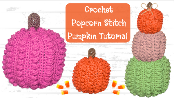 Crochet Popcorn Stitch Pumpkin Crochet Popcorn Stitch Pumpkin