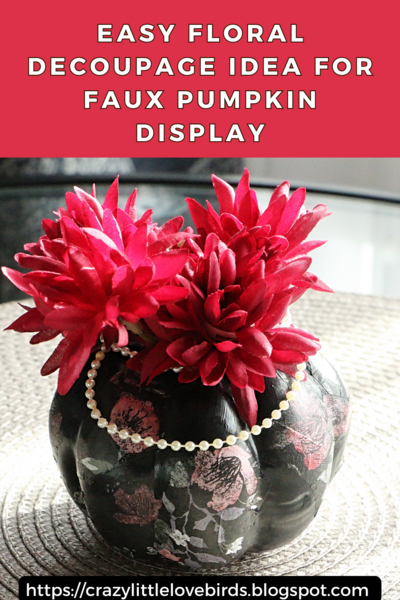 Easy Floral Decoupage Idea For Faux Pumpkin Display Easy Floral Decoupage Idea For Faux Pumpkin Display