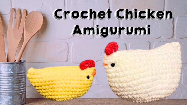 Crochet Chicken Amigurumi Crochet Chicken Amigurumi
