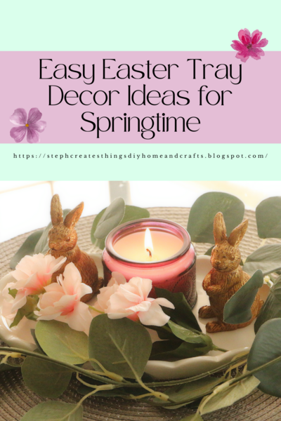 Easy Easter Tray Decor Ideas For Springtime Easy Easter Tray Decor Ideas For Springtime