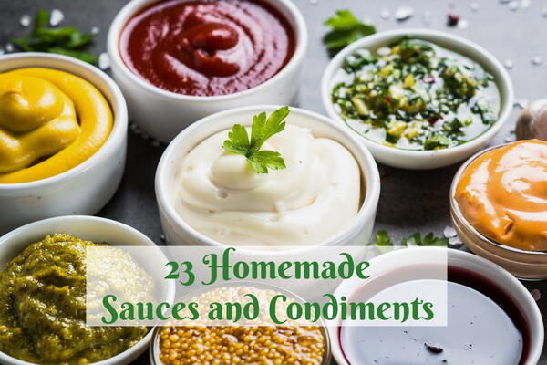 Homemade Sauces And Condiments Homemade Sauces And Condiments
