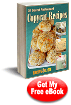31 Secret Restaurant Copycat Recipes eCookbook