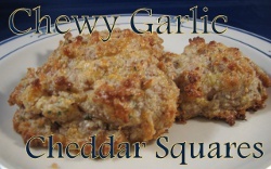 Chewy Garlic Cheddar Squares