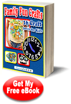 "Family Fun Crafts: 16 Craft Ideas for Kids" eBook