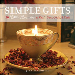 Simple Gifts: 50 Little Luxuries to Craft, Sew, Cook and Knit