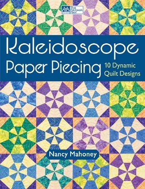 Kaleidoscope Paper Piecing by Nancy Mahoney