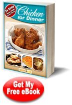Chicken for Dinner: 24 Easy Peasy Simple Chicken Recipes eCookbook