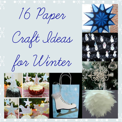 16 Paper Craft Ideas for Winter