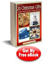How To: 20 Christmas Gifts to Make and Christmas Dessert Recipes eCookbook