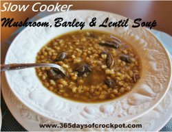 Slow Cooker Mushroom, Barley and Lentil Soup