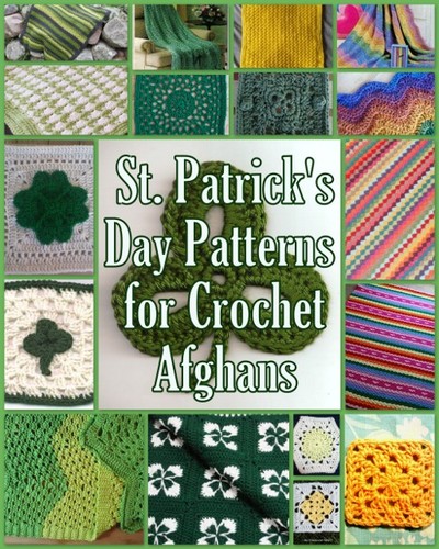 34 St. Patrick's Day Patterns for Crochet Afghans