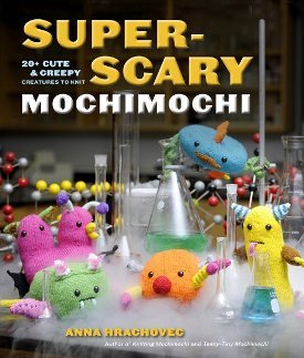 Super-Scary Mochimochi: 20+ Cute & Creepy Creatures To Knit