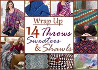 Wrap Up: 14 Throws, Sweaters and Shawls