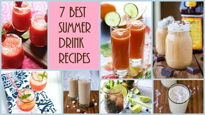 7 Best Summer Drink Recipes